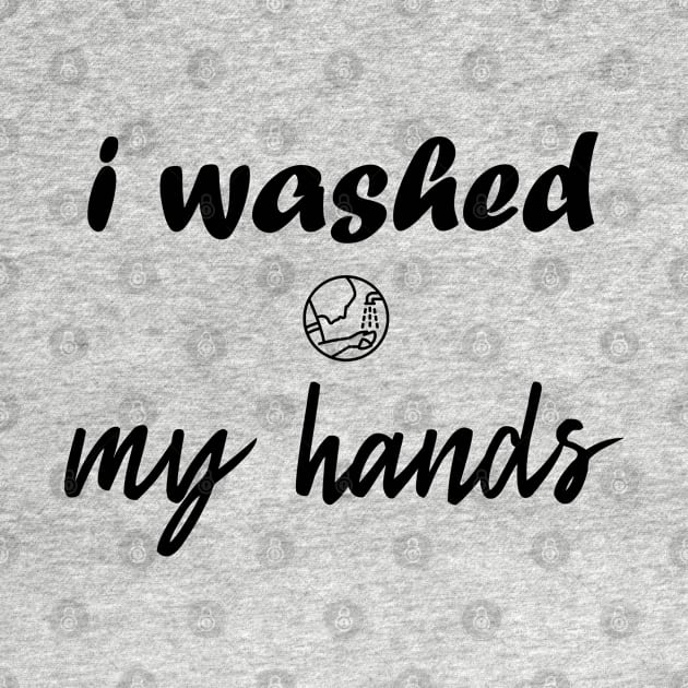 I Washed My Hands by EDDBNZ